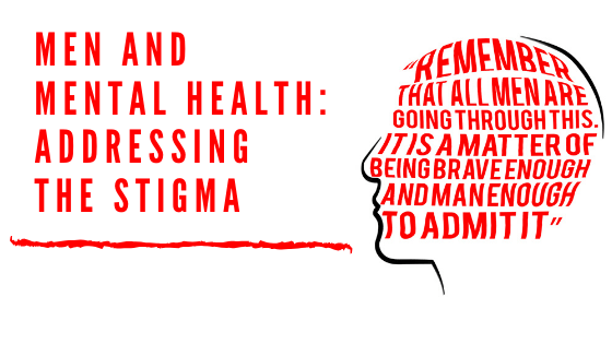 Men and Mental Health: Addressing the Stigma