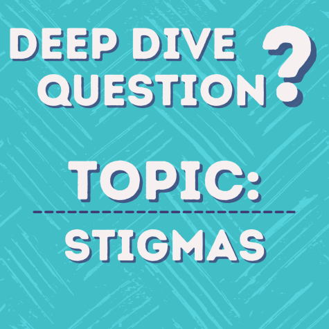 Deep Dive Question | Stigmas