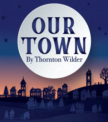 ‘Our Town’: A play that is “transcendental, human, raw”